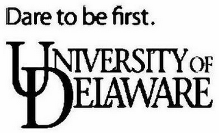 DARE TO BE FIRST. UNIVERSITY OF DELAWARE logo
