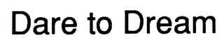 DARE TO DREAM logo
