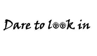DARE TO LOOK IN logo