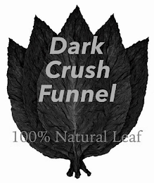 DARK CRUSH FUNNEL 100% NATURAL LEAF logo