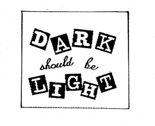 DARK SHOULD BE LIGHT logo