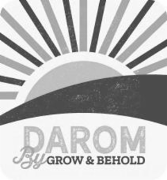 DAROM BY GROW & BEHOLD
