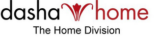 DASHA HOME THE HOME DIVISION logo