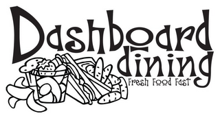 DASHBOARD DINING FRESH FOOD FAST logo