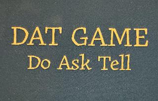 DAT GAME DO ASK TELL