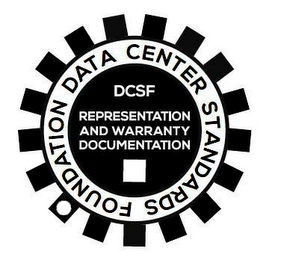 DATA CENTER STANDARDS FOUNDATION DCSF REPRESENTATION AND WARRANTY DOCUMENTATION logo