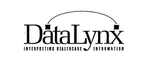 DATALYNX INTERPRETING HEALTHCARE INFORMATION