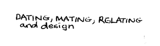 DATING, MATING, RELATING logo