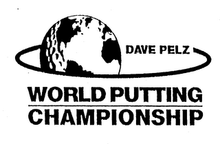 DAVE PELZ WORLD PUTTING CHAMPIONSHIP