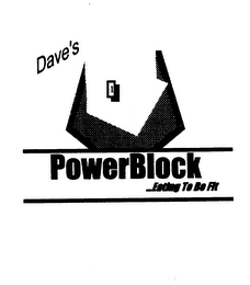 DAVE'S POWERBLOCK ...EATING TO BE FIT logo