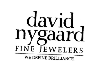 DAVID NYGAARD FINE JEWELERS WE DEFINE BRILLIANCE logo