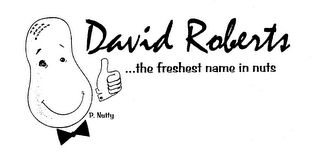 DAVID ROBERTS ...THE FRESHEST NAME IN NUTS P. NUTTY logo