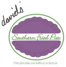 DAVID'S SOUTHERN FRIED PIES OUR PIES TAKE YOU HALFWAY TO HEAVEN logo