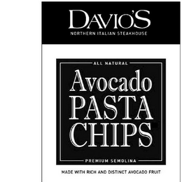 DAVIO'S NORTHERN ITALIAN STEAKHOUSE ALL NATURAL AVOCADO PASTA CHIPS PREMIUM SEMOLINA MADE WITH RICH AND DISTINCT AVOCADO FRUIT logo