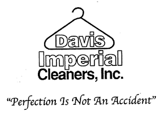 DAVIS IMPERIAL CLEANERS, INC., "PERFECTION IS NOT AN ACCIDENT" logo