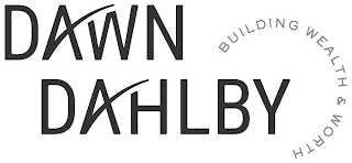 DAWN DAHLBY BUILDING WEALTH & WORTH logo
