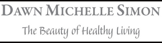 DAWN MICHELLE SIMON THE BEAUTY OF HEALTHY LIVING logo