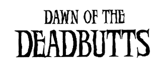 DAWN OF THE DEADBUTTS logo