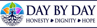 DAY BY DAY HONESTY DIGNITY HOPE logo