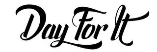 DAY FOR IT logo