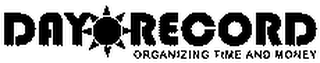 DAY RECORD ORGANIZING TIME AND MONEY logo