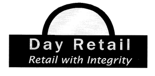 DAY RETAIL RETAIL WITH INTEGRITY logo