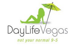 DAYLIFE VEGAS NOT YOUR NORMAL 9-5 logo