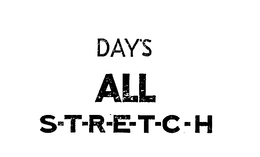 DAY'S ALL S-T-R-E-T-C-H logo
