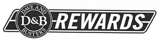 D&B DAVE AND BUSTER'S REWARDS logo