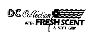 DC COLLECTION WITH FRESH SCENT & SOFT GRIP logo