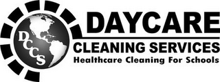 DCCS DAYCARE CLEANING SERVICES HEALTHCARE CLEANING FOR SCHOOLS logo