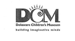 DCM DELAWARE CHILDREN'S MUSEUM BUILDING IMAGINATIVE MINDS logo