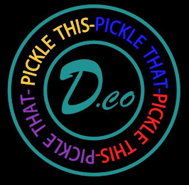 D.CO PICKLE THIS-PICKLE THAT- PICKLE THIS-PICKLE THAT- PICKLE THIS-PICKLE THAT- PICKLE THIS-PICKLE THAT- logo