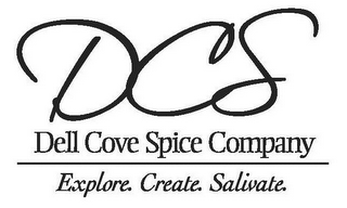 DCS DELL COVE SPICE COMPANY EXPLORE. CREATE. SALIVATE. logo