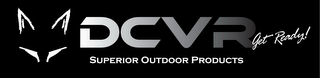 DCVR SUPERIOR OUTDOOR PRODUCTS GET READY! logo
