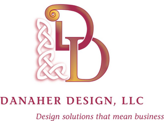 DD DANAHER DESIGN, LLC DESIGN SOLUTIONS THAT MEAN BUSINESS logo