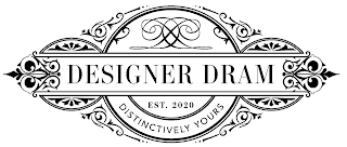 DD DESIGNER DRAM DISTINCTIVELY YOURS EST. 2020 logo
