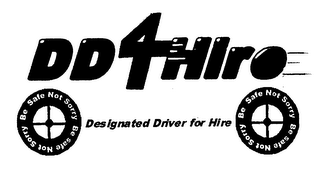 DD4HIRE DESIGNATED DRIVER FOR HIRE BE SAFE NOT SORRY logo