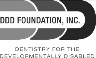DDD DDD FOUNDATION, INC. DENTISTRY FOR THE DEVELOPMENTALLY DISABLED logo