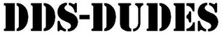 DDS-DUDES