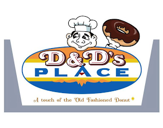 D&DS PLACE A TOUCH OF THE OLD FASHIONED DONUT logo
