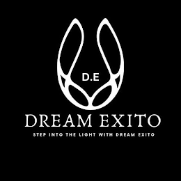 D.E DREAM EXITO STEP INTO THE LIGHT WITH DREAM EXITO logo