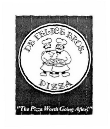 DE FELICE BROS. PIZZA "THE PIZZA WORTH GOING AFTER!" logo
