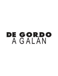 DE GORDO A GALÁN logo