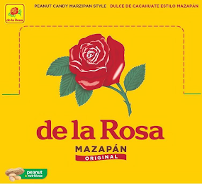 DE LA ROSA PEANUT CANDY MARZIPAN STYLE DULCE DE CACAHUATE ESTILO MAZAPÁN DE LA ROSA MAZAPÁN ORIGINAL PEANUT IS NUTRITIOUS logo