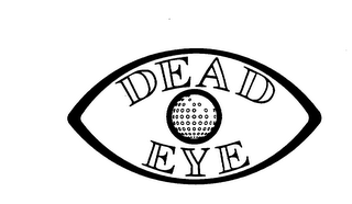 DEAD EYE