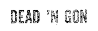 DEAD 'N GON logo