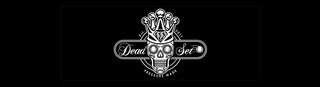 DEAD SET EST. 2011 PRESSURE MADE logo
