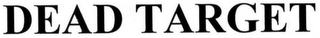 DEAD TARGET logo