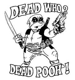DEAD WHO? DEAD POOH! NASTOS 2010 logo